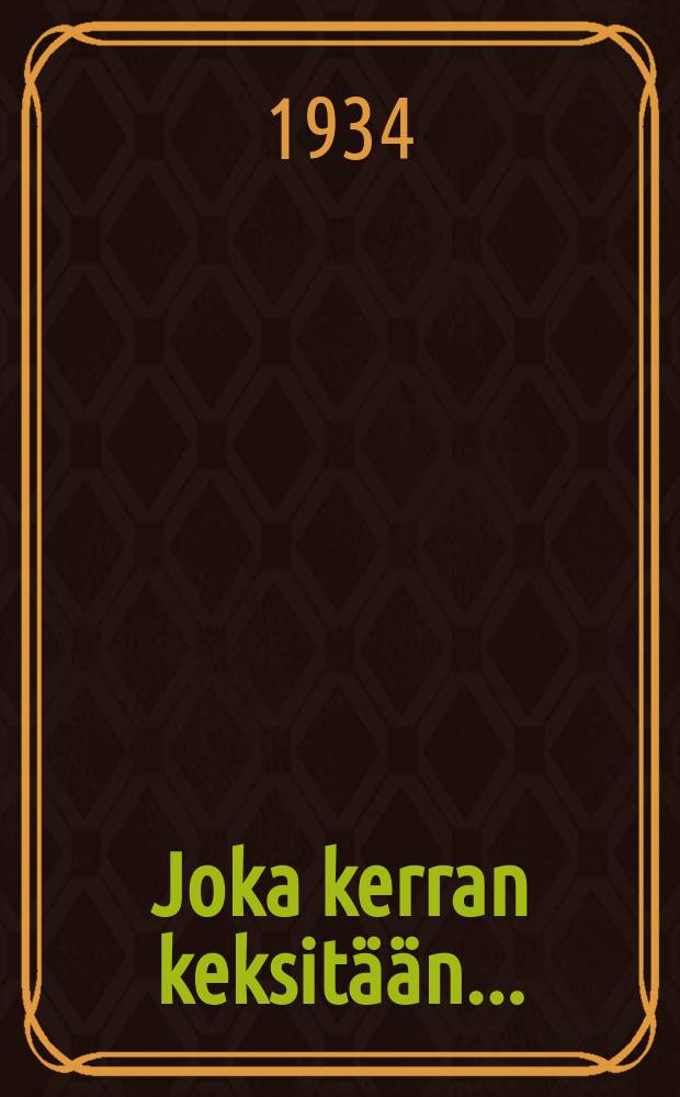 Joka kerran keksitään... = wer einmal aus dem Blechnapf frisst : romaani = Которого раз поймают... Роман