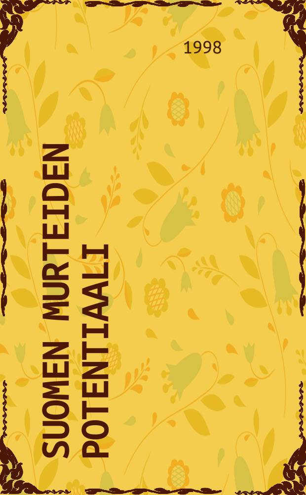 Suomen murteiden potentiaali = The potential mood in Finnish dialects : muoto ja merkitys : Väitösk. Joensuun yliopisto