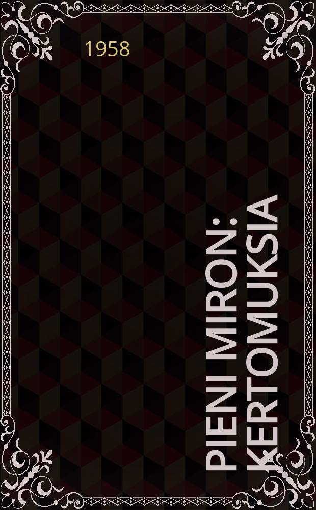 Pieni Miron : kertomuksia