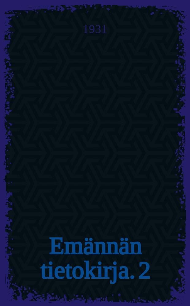 Emännän tietokirja. 2 : K-Lastensuojelu