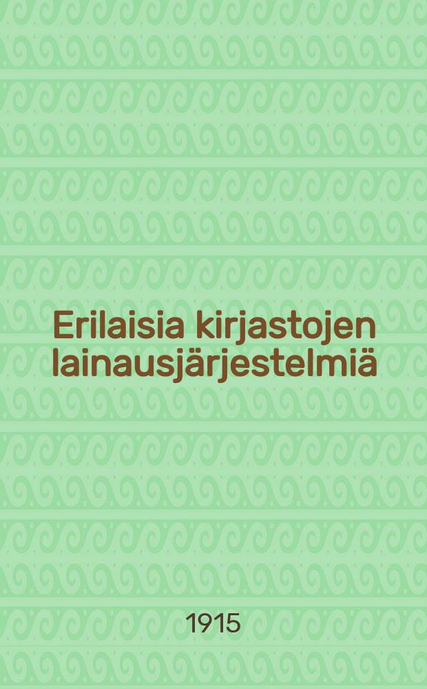 Erilaisia kirjastojen lainausj&auml;rjestelmi&auml; = Различные системы выдачи книг