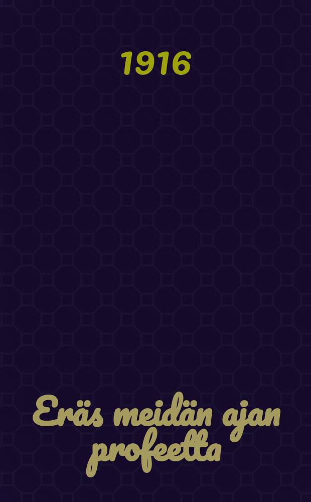 Eräs meidän ajan profeetta = Пророк нашего времени