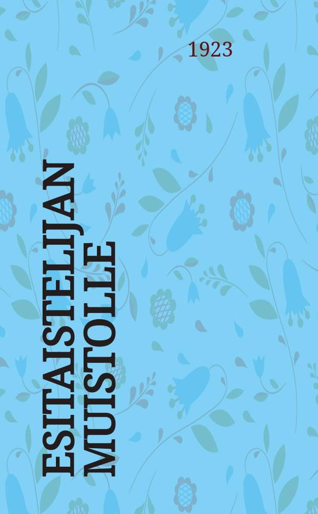 Esitaistelijan muistolle : julkaistu Karl Marxin kuolinpäivän 40-vuotismuiston johdosta = Памяти К. Маркса - пионера революционного движения