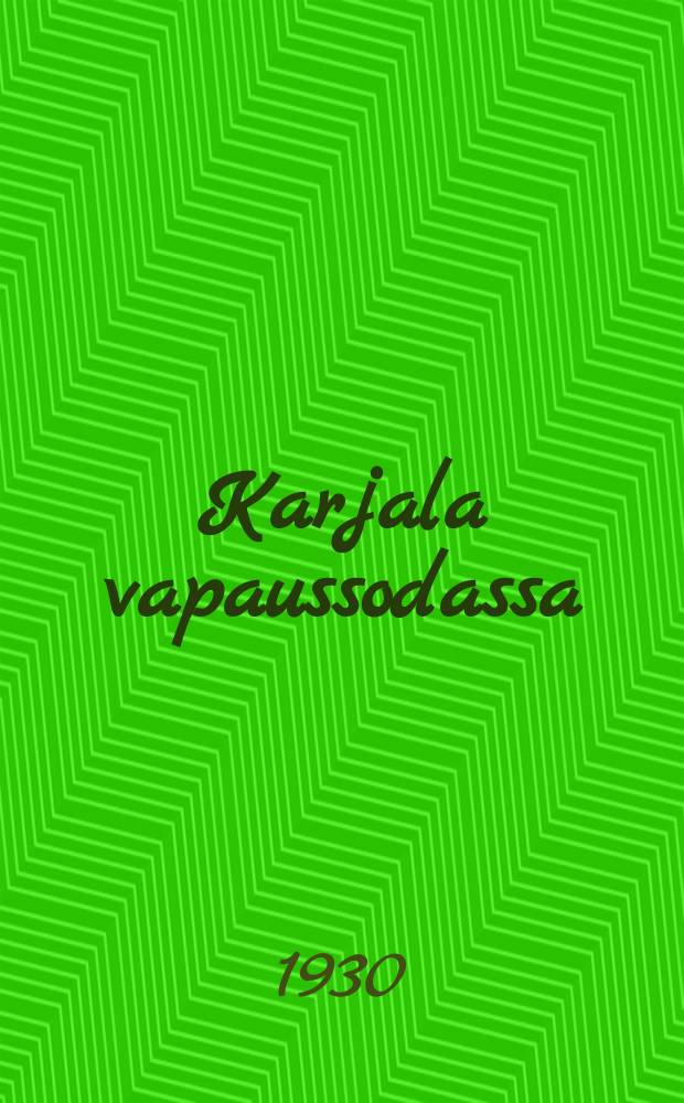 Karjala vapaussodassa : julkaissut: Karjalan sotahistorian toimikunta. Osa 1
