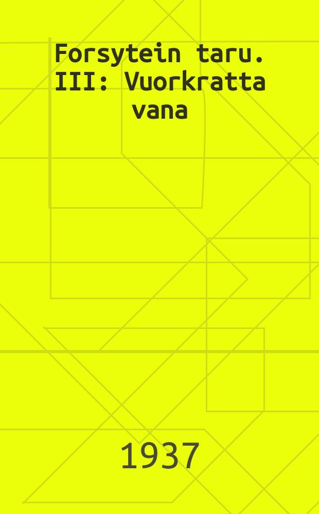 Forsytein taru. III : Vuorkratta vana