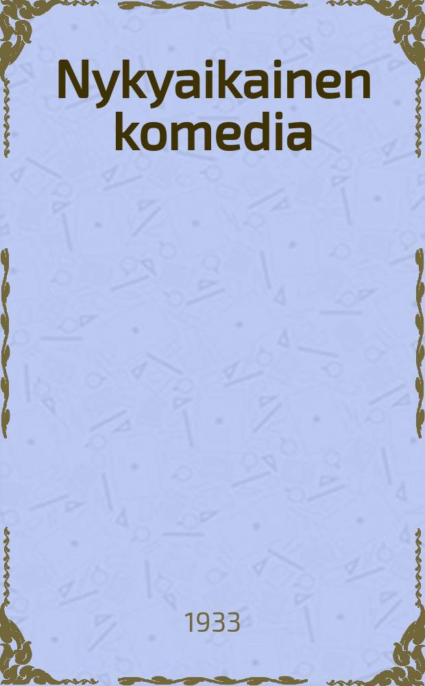 Nykyaikainen komedia = Современная комедия