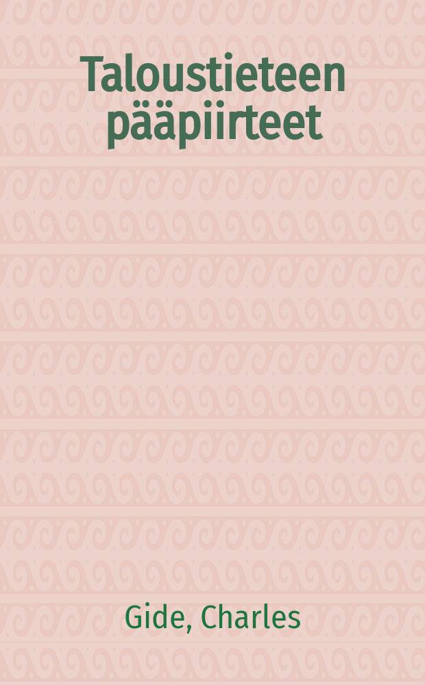 Taloustieteen pääpiirteet = Основы политэкономии
