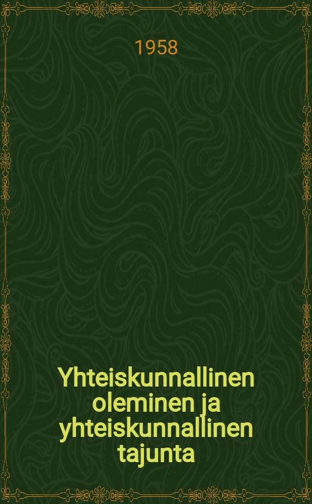 Yhteiskunnallinen oleminen ja yhteiskunnallinen tajunta