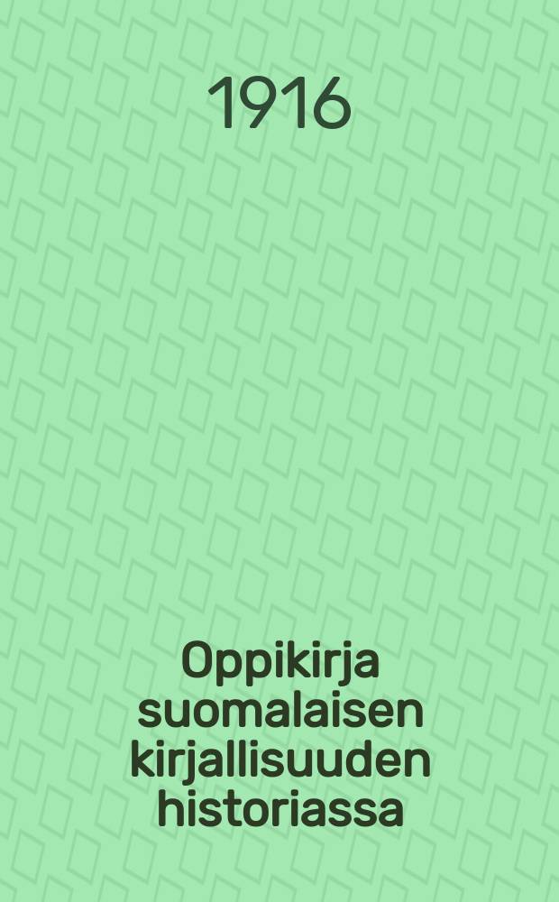 Oppikirja suomalaisen kirjallisuuden historiassa = Учебник истории Финской литературы.