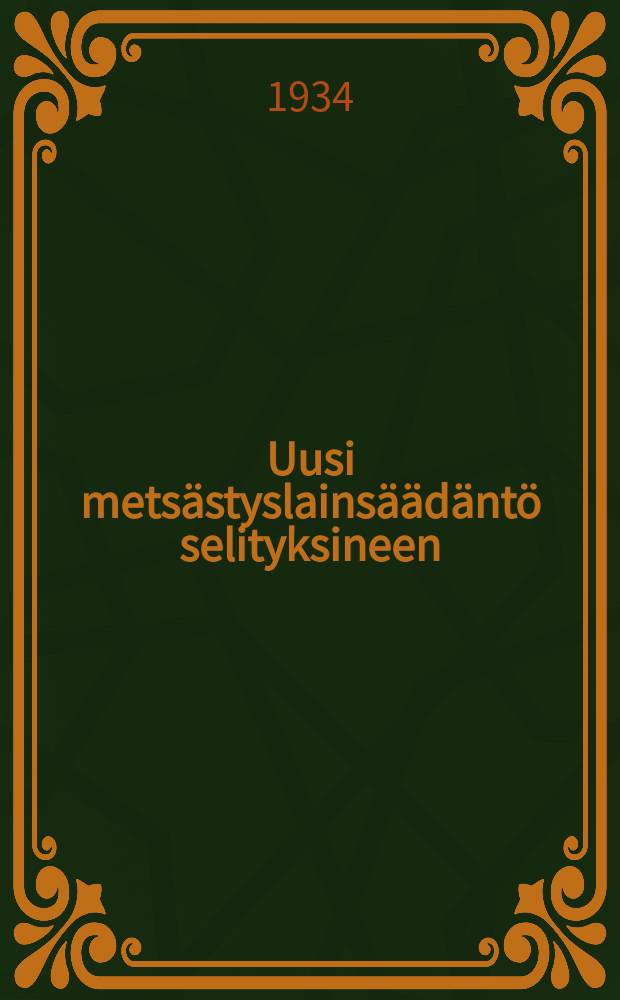 Uusi metsästyslainsäädäntö selityksineen = Новый закон об охоте.