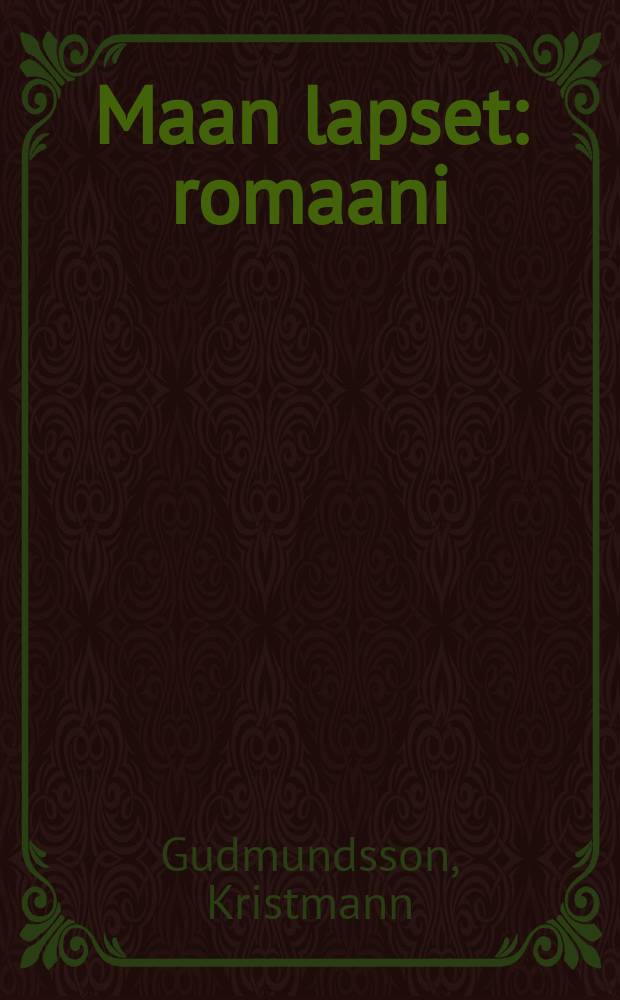 Maan lapset : romaani : Teoksesta "Jordens barn" = Дети Земли. Роман.