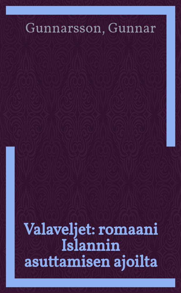 Valaveljet : romaani Islannin asuttamisen ajoilta = Братья по клятве. Роман.