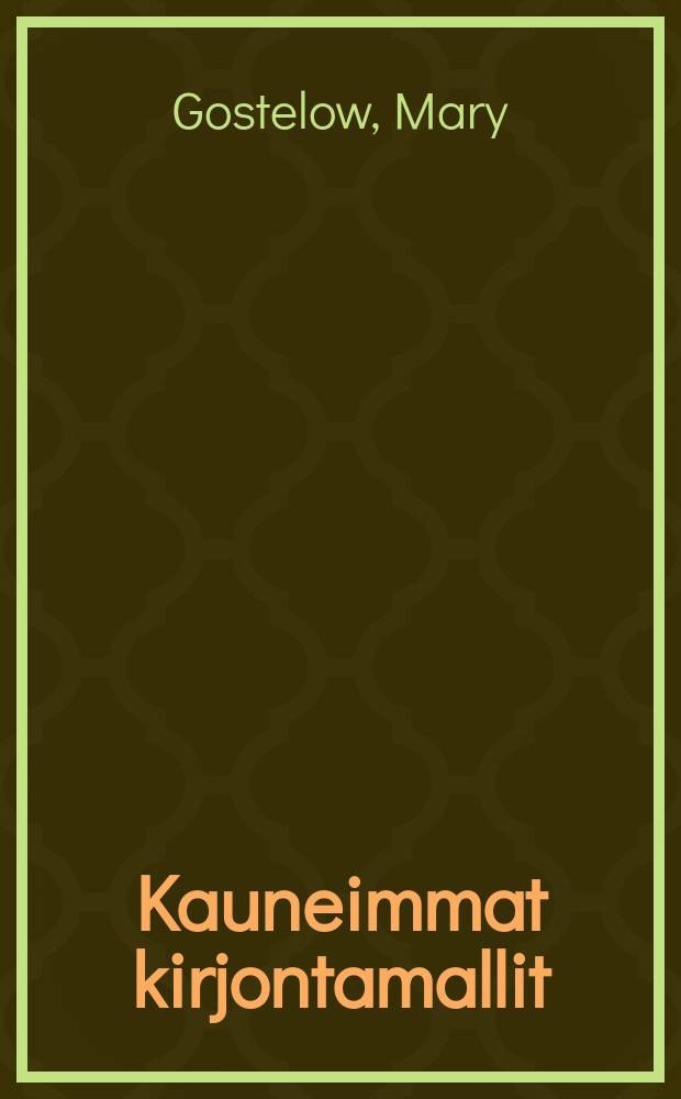 Kauneimmat kirjontamallit : Malleja kaikkialta maailmasta