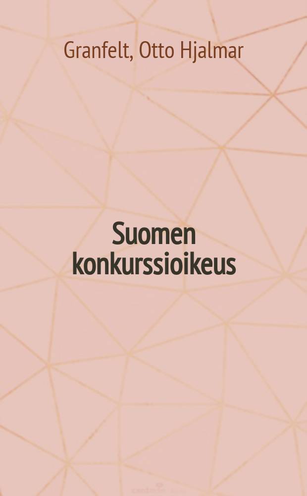 Suomen konkurssioikeus : pääpiirteittäin = Конкурсное право Финляндии.