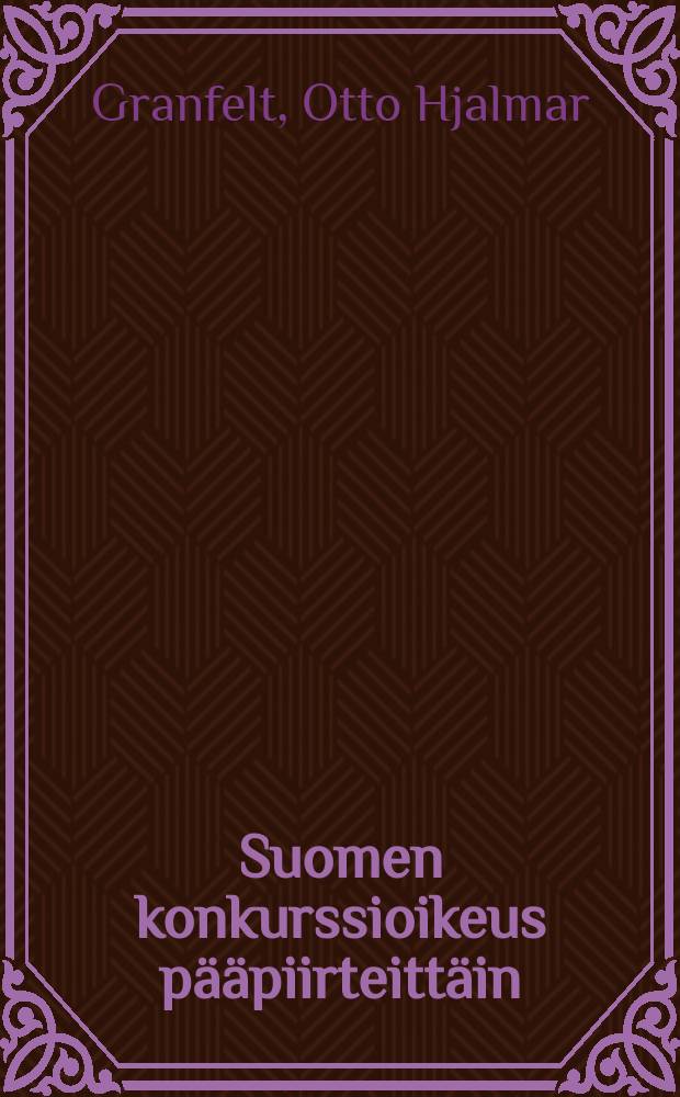 Suomen konkurssioikeus pääpiirteittäin