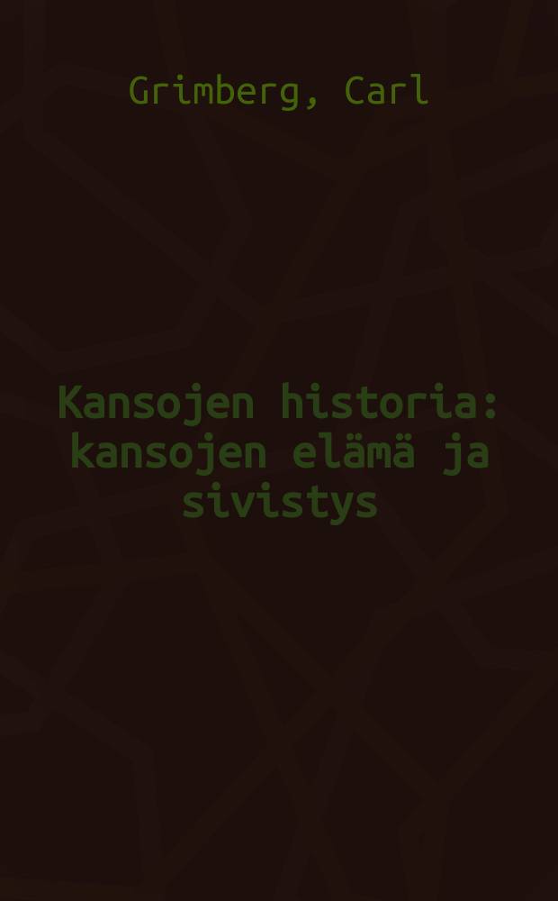 Kansojen historia : kansojen elämä ja sivistys