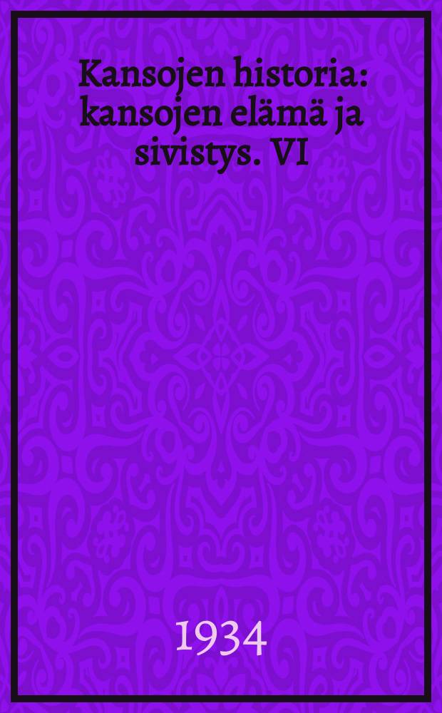 Kansojen historia : kansojen elämä ja sivistys. VI : Keski aika II