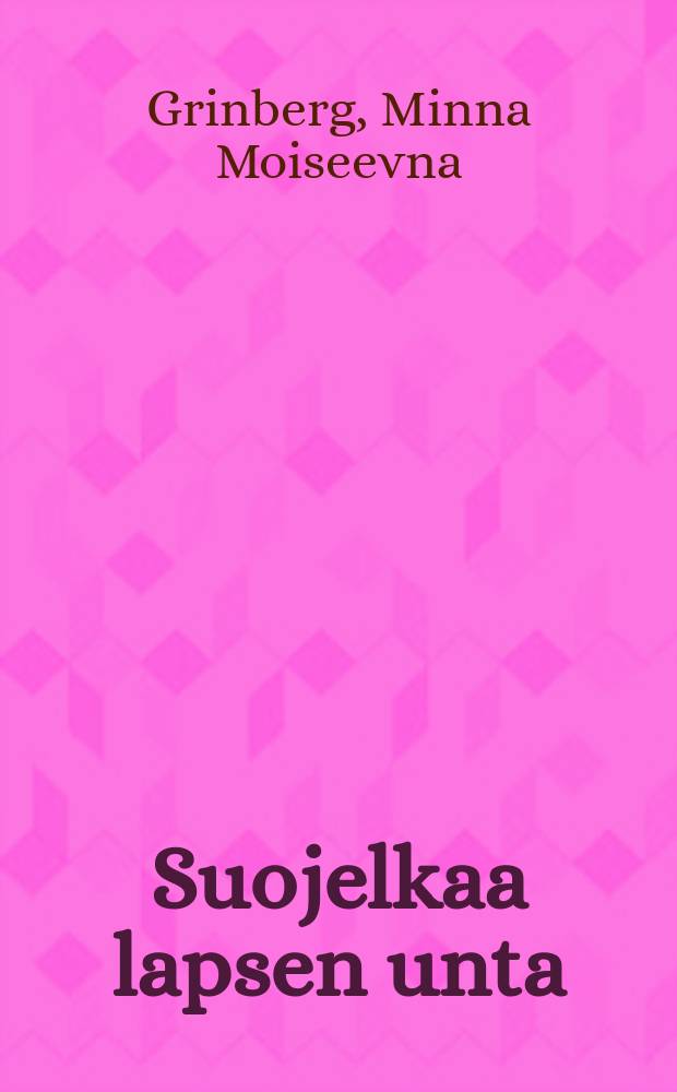 Suojelkaa lapsen unta : Suom = Охраняйте сон ребенка.