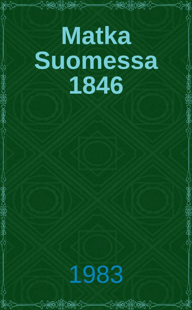 Matka Suomessa 1846