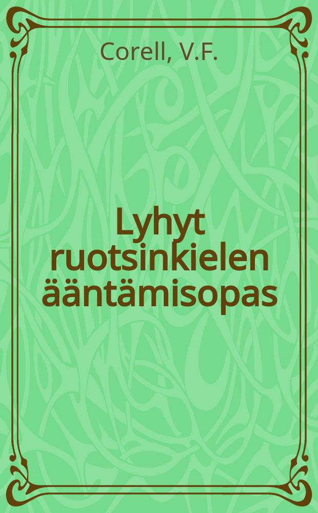 Lyhyt ruotsinkielen ääntämisopas = Краткое руководство фонетики шведского языка.