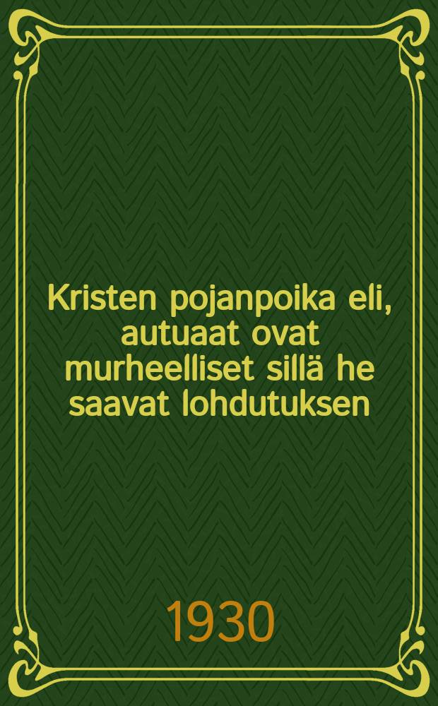 Kristen pojanpoika eli, autuaat ovat murheelliset sillä he saavat lohdutuksen = Внук Христа.