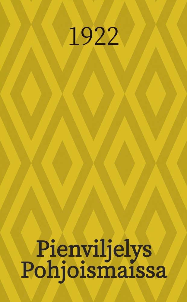 Pienviljelys Pohjoismaissa : Teokseen liitetty 63 kuvaa = Мелкое землевладение в северных странах.