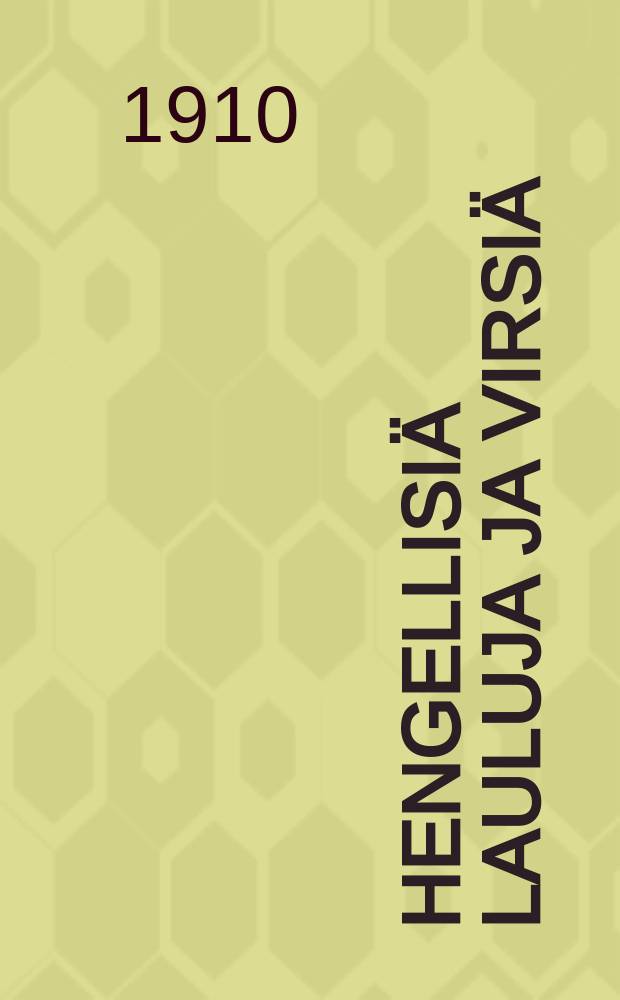 Hengellisiä lauluja ja virsiä : nuottipainos = Духовные псалмы и песнопения.