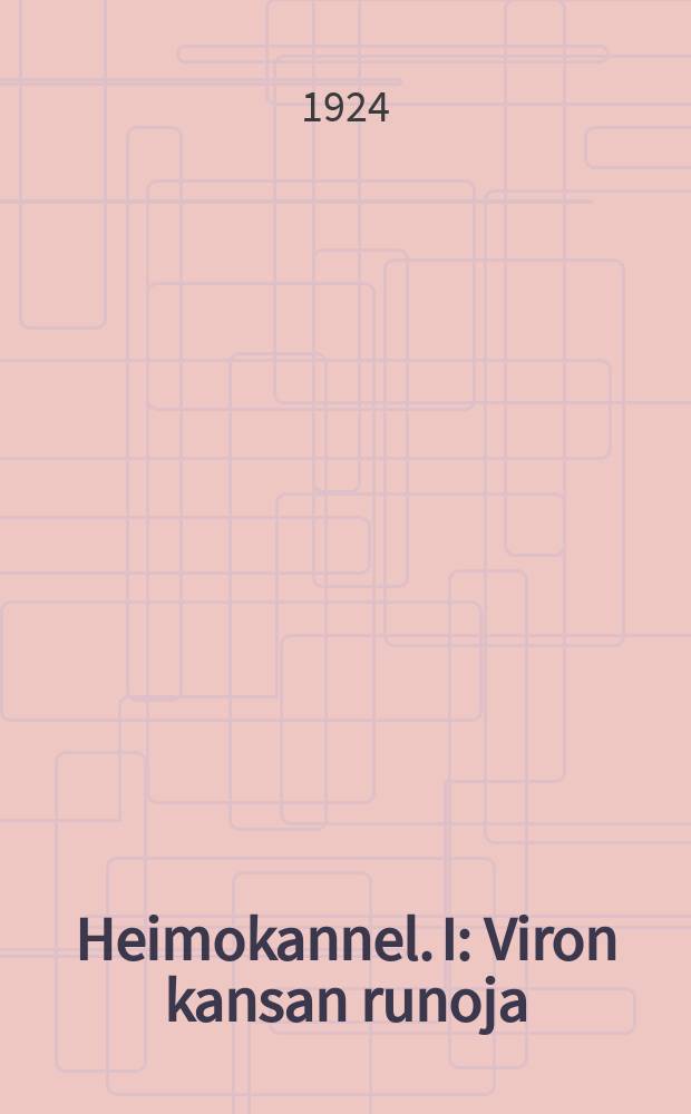 Heimokannel. I : Viron kansan runoja