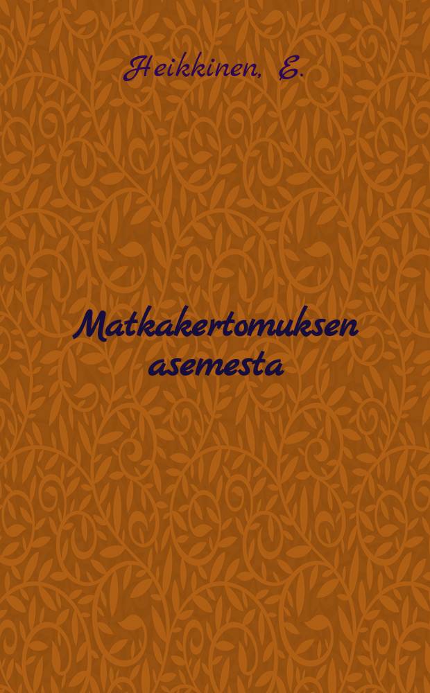 Matkakertomuksen asemesta = Вместо путевых заметок.