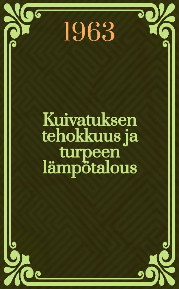 Kuivatuksen tehokkuus ja turpeen lämpötalous