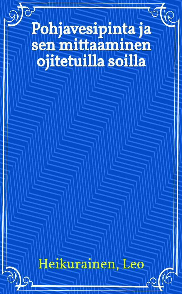 Pohjavesipinta ja sen mittaaminen ojitetuilla soilla