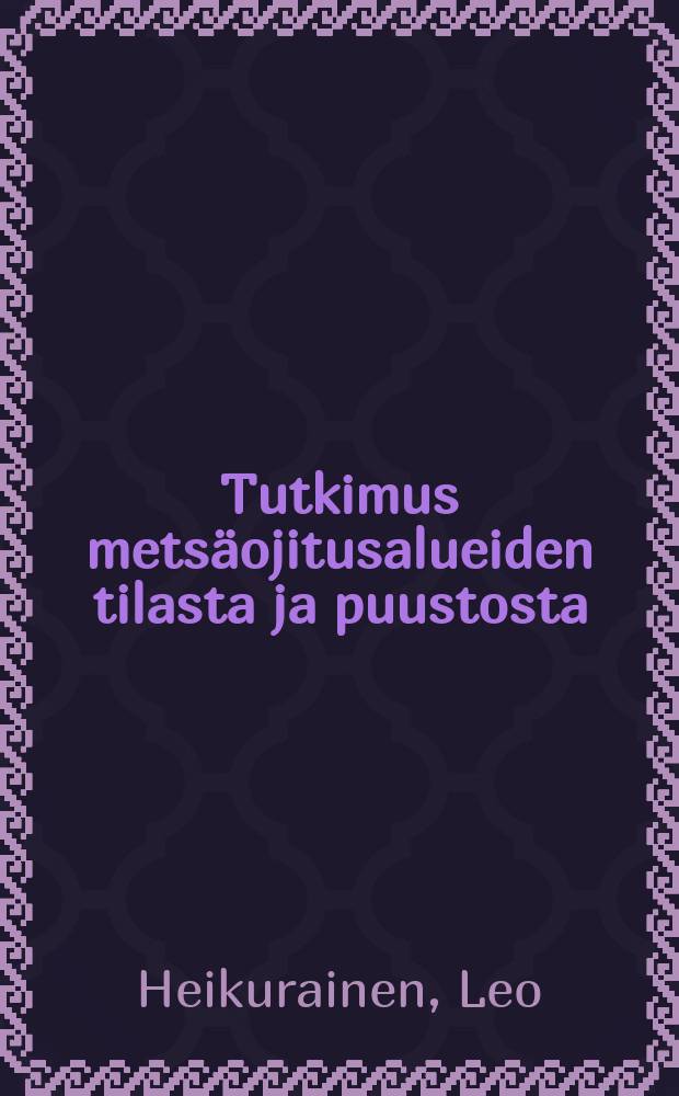 Tutkimus metsäojitusalueiden tilasta ja puustosta