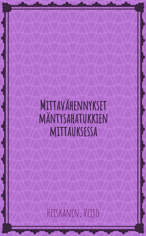 Mittavähennykset mäntysahatukkien mittauksessa