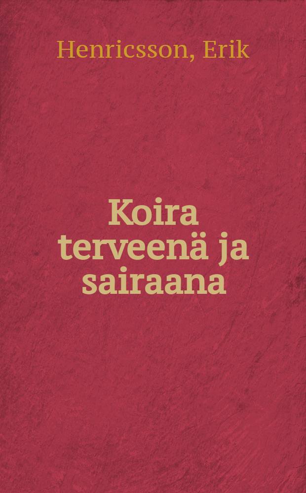 Koira terveenä ja sairaana = Собака - здоровая и больная.