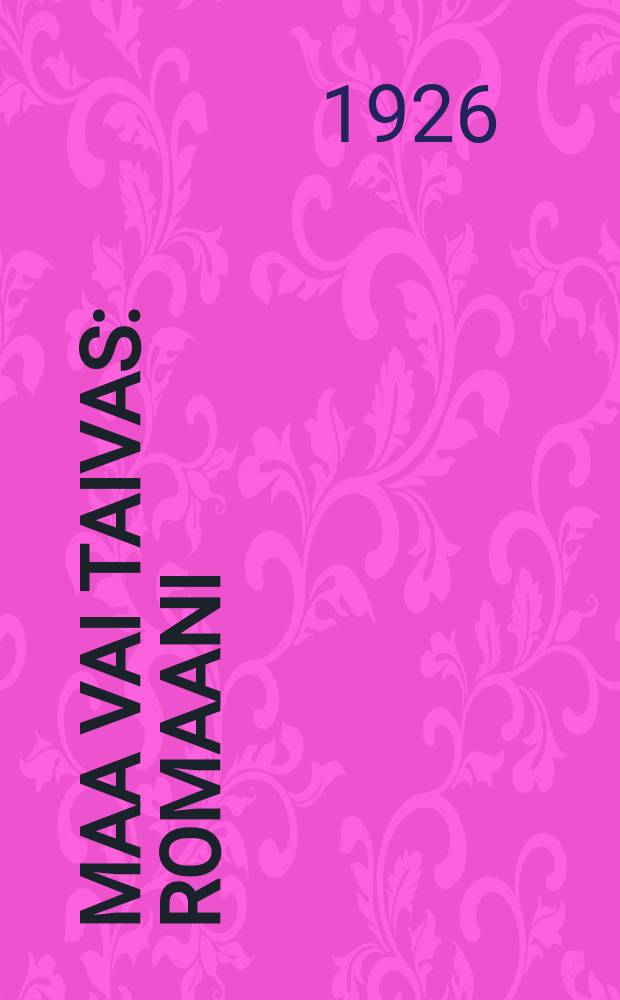 Maa vai taivas : Romaani = Земля и небо.