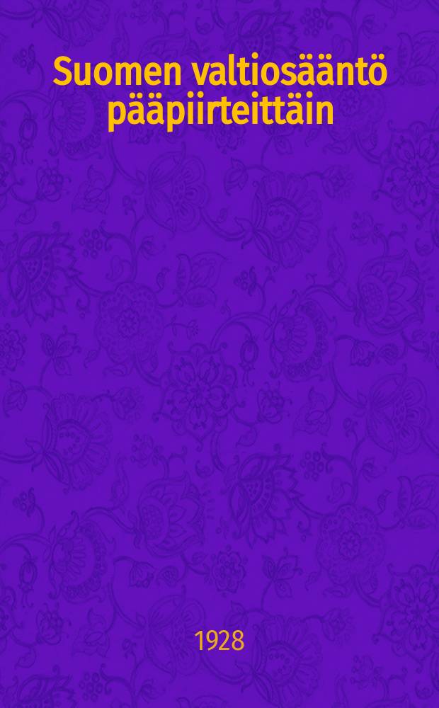 Suomen valtiosääntö pääpiirteittäin : Liitteenä varsinaiset perustuslait ja vaalilaki = Конституция Финляндии.