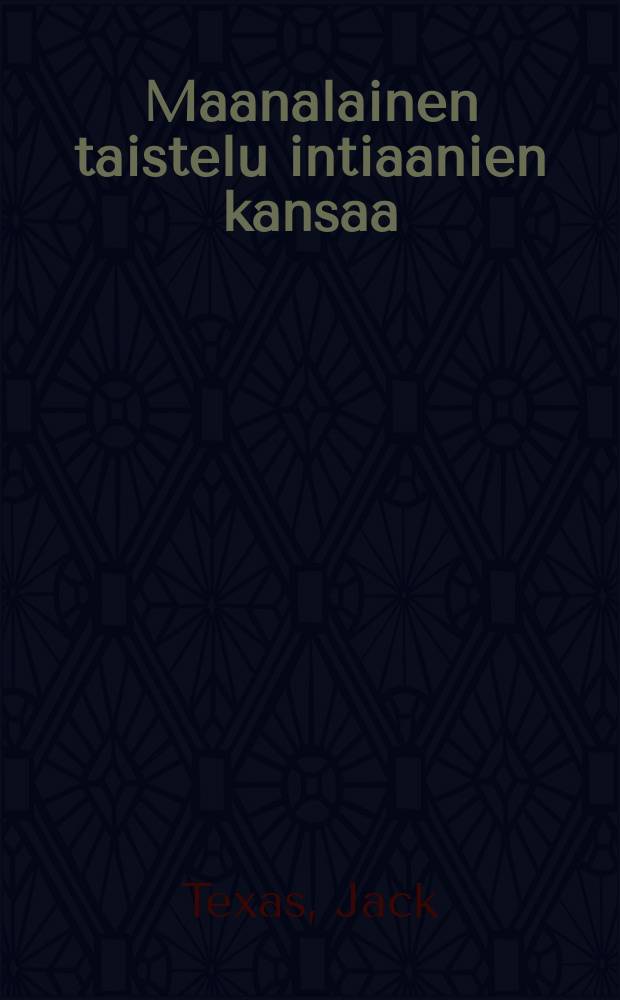 Maanalainen taistelu intiaanien kansaa