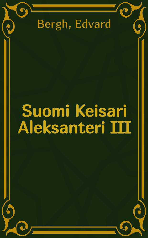 Suomi Keisari Aleksanteri III:nen hallituksen ensimm&auml;isen&auml;vuosikymmenen&auml; = Финляндия в период первого десятилетия при правительстве Императора Александра III-го.