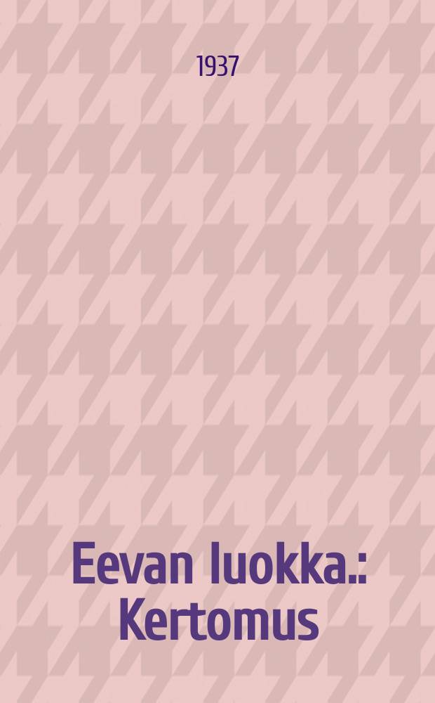 Eevan luokka. : Kertomus = Класс Евы.