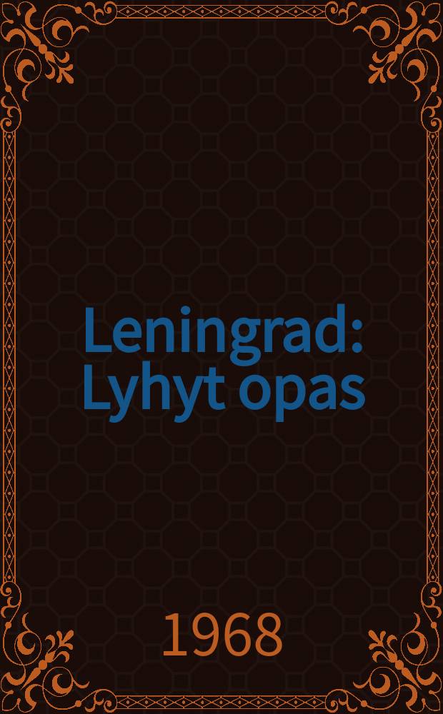 Leningrad : Lyhyt opas