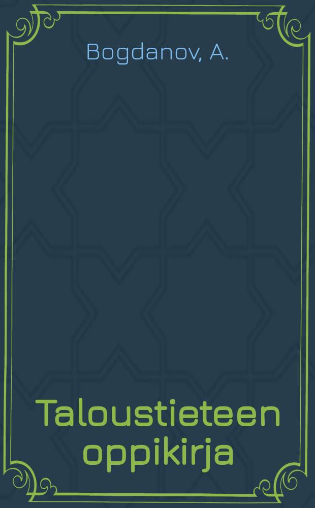 Taloustieteen oppikirja = Учебник политической экономии.