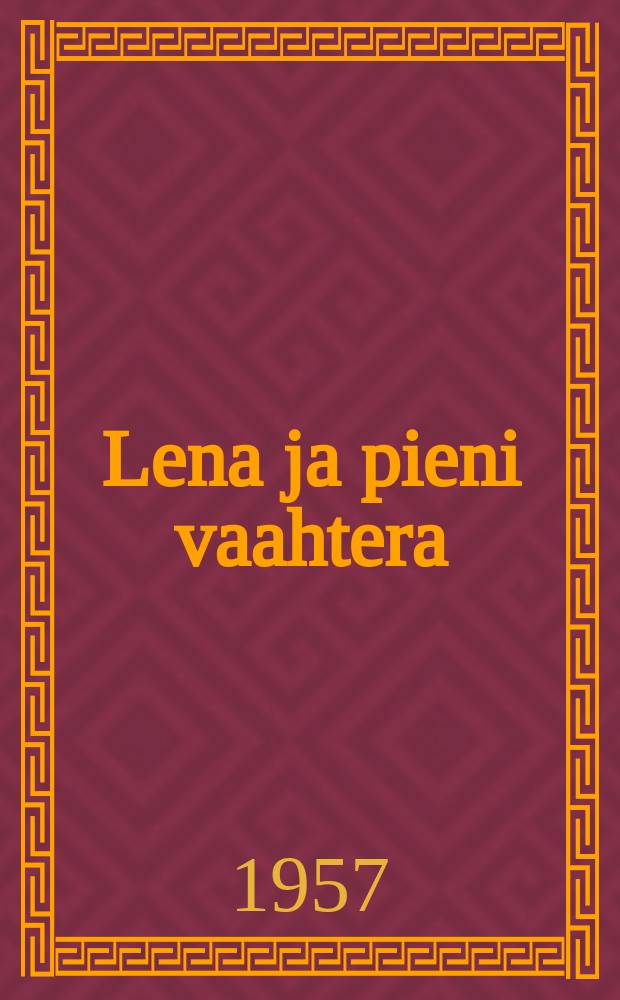 Lena ja pieni vaahtera : kertomuksia