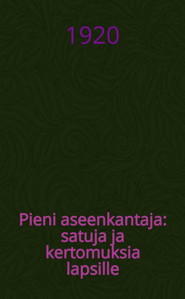 Pieni aseenkantaja : satuja ja kertomuksia lapsille = Маленький оруженосец.