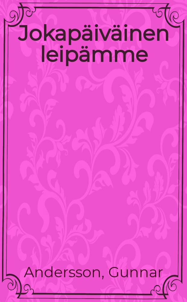 Jokapäiväinen leipämme : ravintokasvit maailman tuotannossa = Насущный хлеб. Питательные растения в мировом производстве