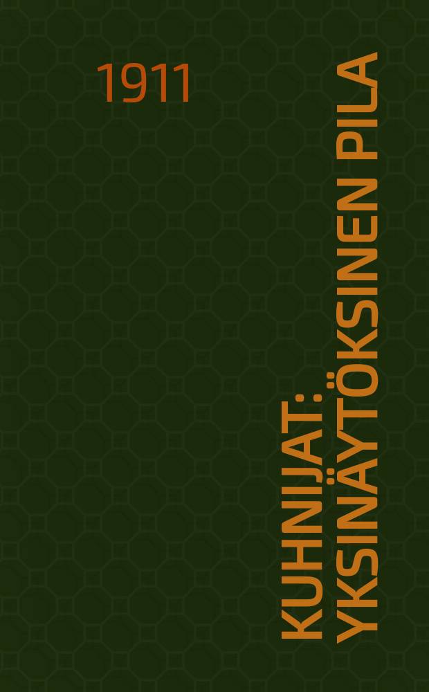 Kuhnijat : yksinäytöksinen pila = Метод лечения Куне