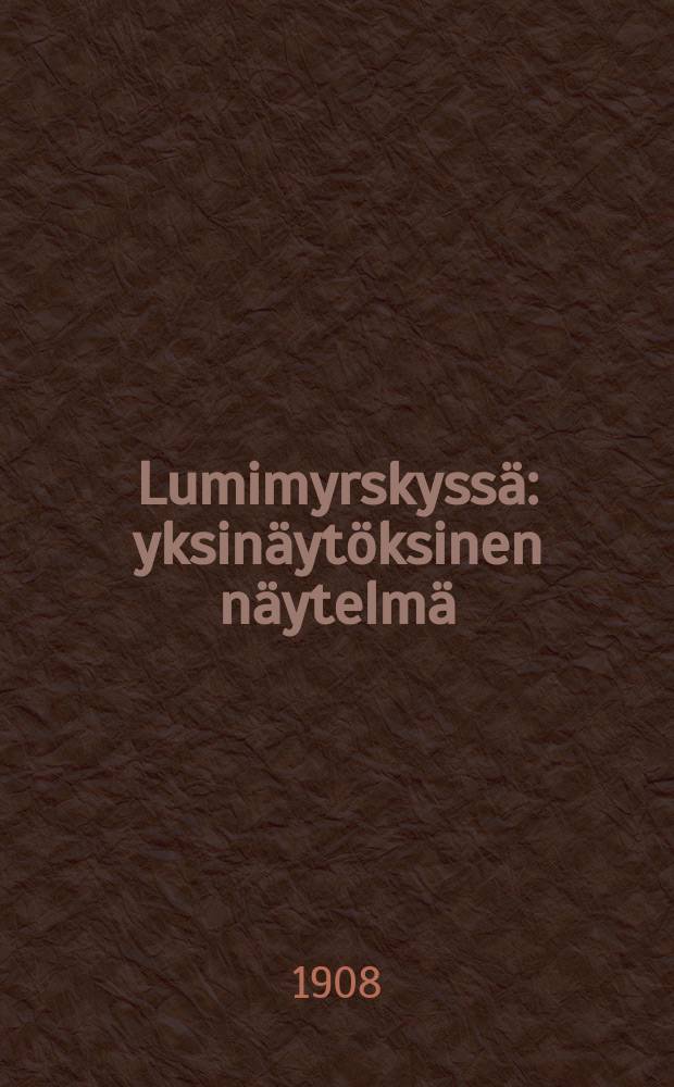 Lumimyrskyssä : yksinäytöksinen näytelmä = В пурге