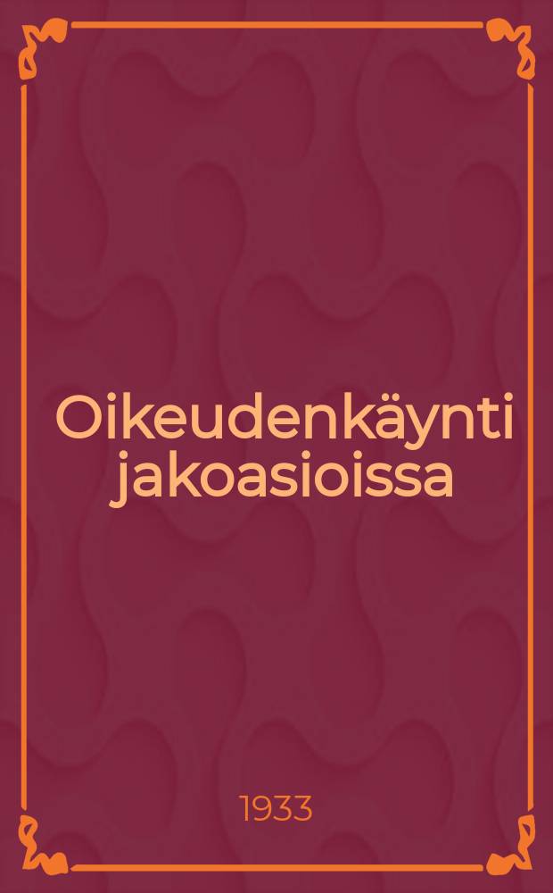Oikeudenkäynti jakoasioissa