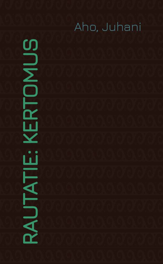Rautatie : Kertomus