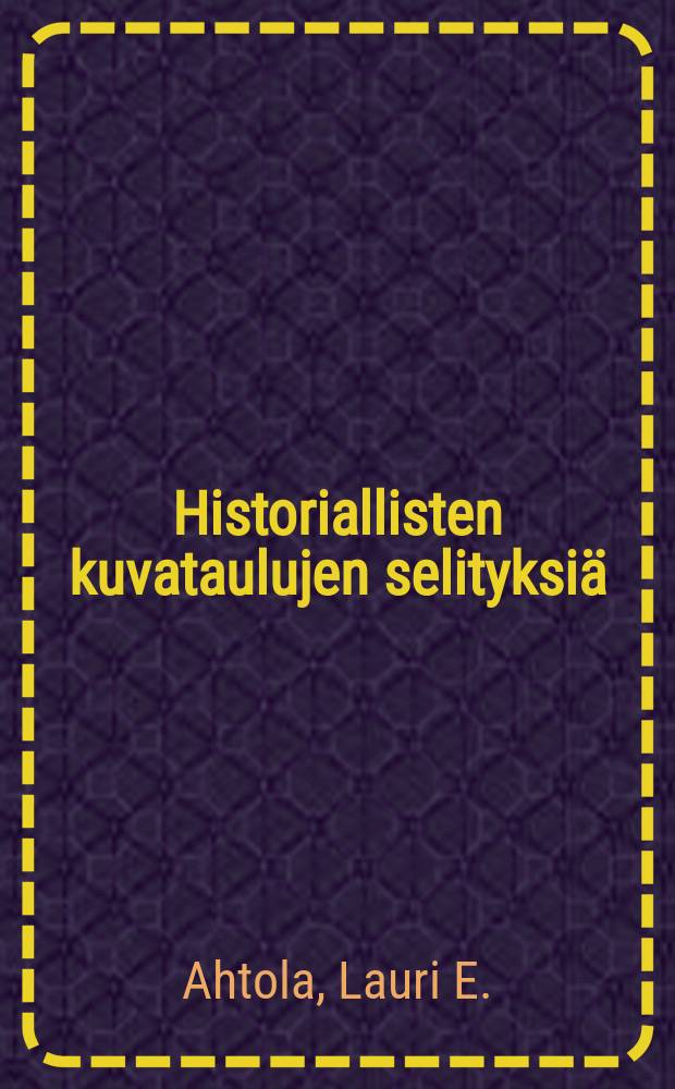 Historiallisten kuvataulujen selityksiä : Lehmanninsivistyshistoriallinen kuvasarja = Объяснения к историческим картинам.