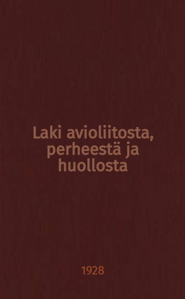 Laki avioliitosta, perheestä ja huollosta : Karjalan A.S.N.T:nTp = Закон о браке, семье и опеке